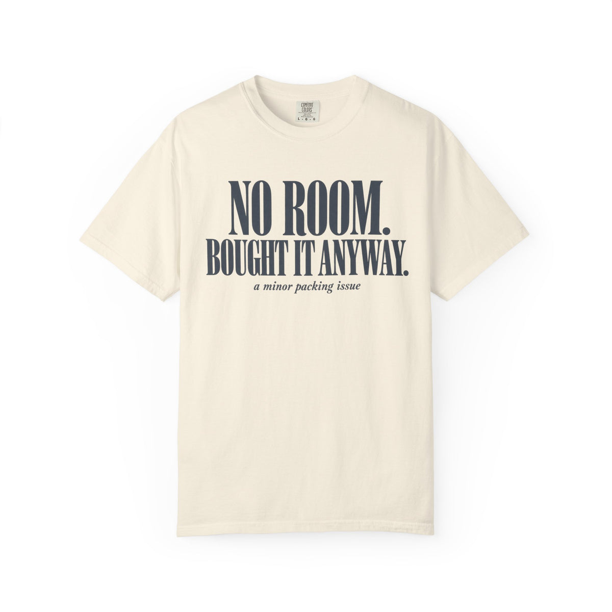 No Room Tee