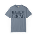 Bought It Tee
