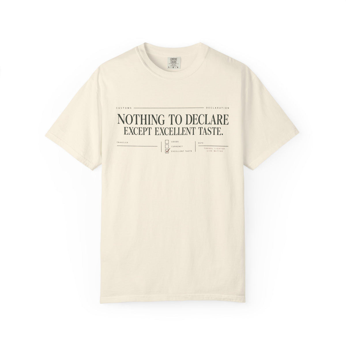 Nothing To Declare Tee