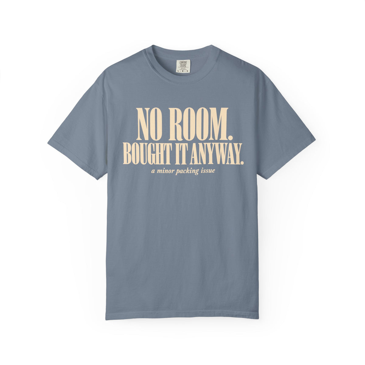 No Room Tee