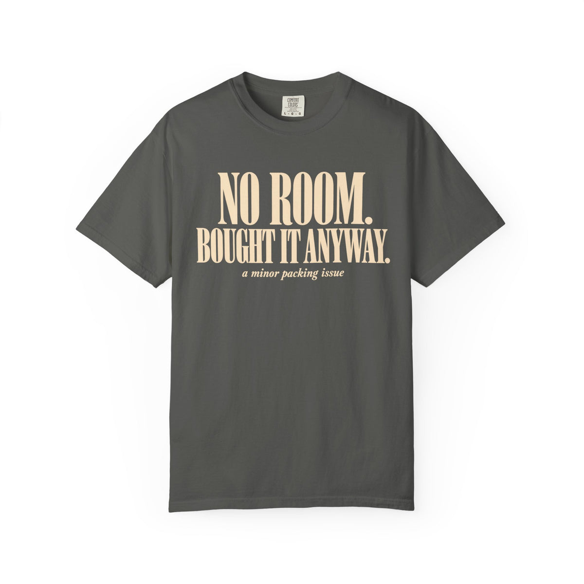 No Room Tee
